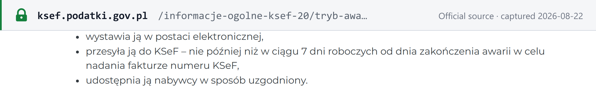 Source snapshot — ksef.podatki.gov.pl on tryb awaryjny: an invoice issued during a declared outage must reach KSeF no later than 7 business days from the day the outage ends, in order to be given a KSeF number