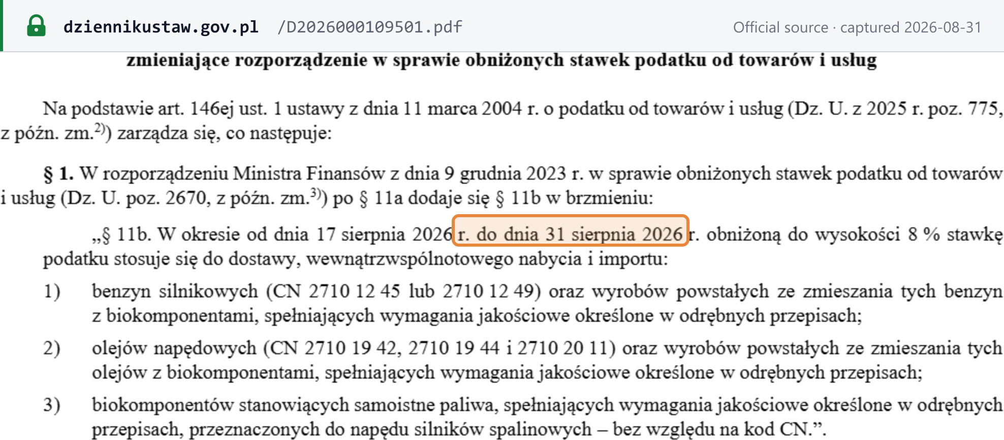 Source snapshot — § 11b of Dz.U. 2023 poz. 2670, as inserted by Dz.U. 2026 poz. 1095: the temporary 8% VAT rate on motor fuels applies "w okresie od dnia 17 sierpnia 2026 r. do dnia 31 sierpnia 2026 r." — from 17 August 2026 to 31 August 2026