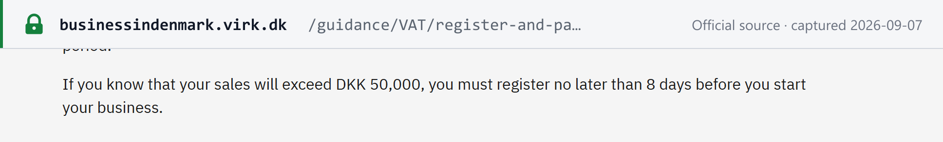 Source snapshot — Business in Denmark — a business whose sales will exceed DKK 50,000 must register no later than 8 days before it starts trading