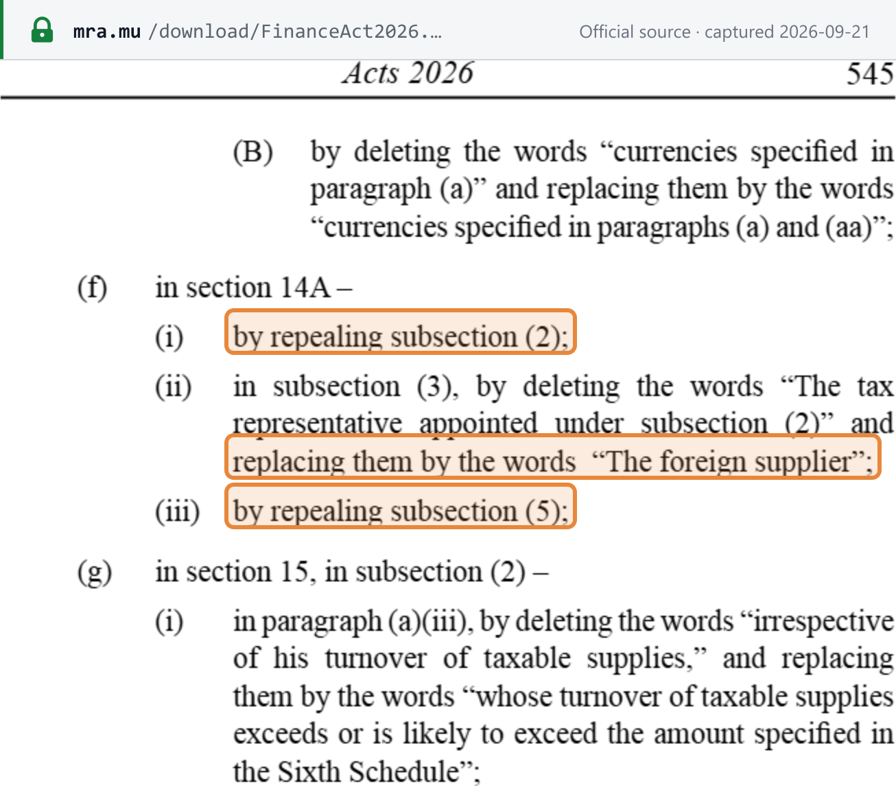 Source snapshot — Mauritius Finance Act 2026, s.25(f)–(g): VAT Act s.14A(2) and (5) repealed, "The foreign supplier" replaces the tax representative in s.14A(3), and s.15(2)(a)(iii) moves from "irrespective of his turnover" to the Sixth Schedule amount
