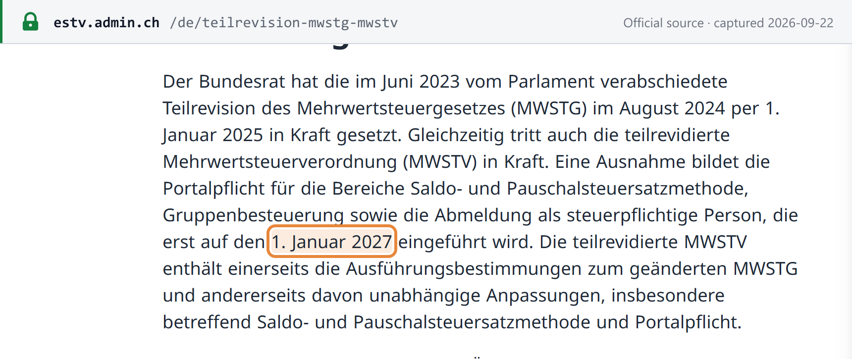 Source snapshot — ESTV: the partial revision of the MWSTG and MWSTV entered into force on 1 January 2025, except the portal obligation for the net tax rate and flat-rate methods, group taxation and deregistration, introduced only on 1 January 2027