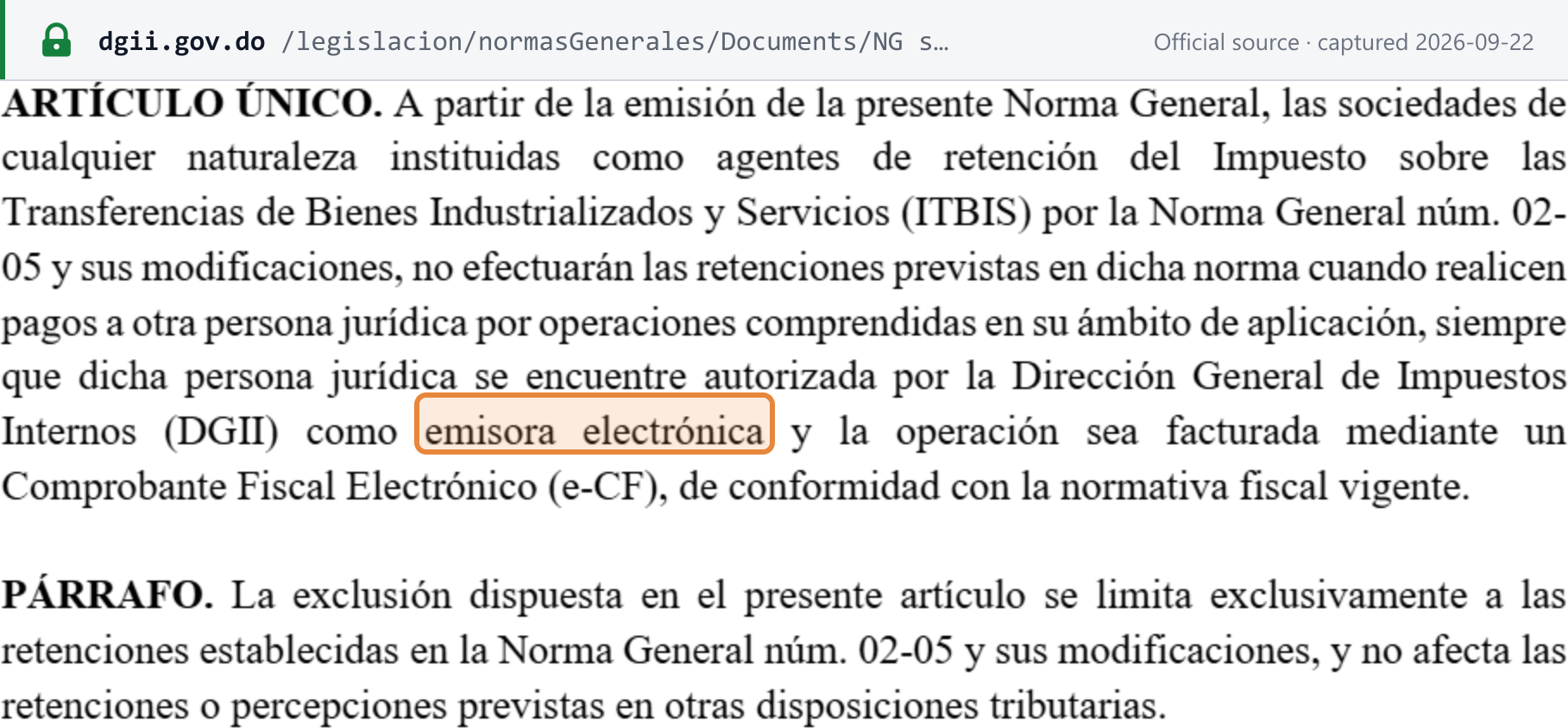 Source snapshot — Norma General 02-2026, sole article: from the issue of the norma, companies appointed as ITBIS withholding agents by Norma General 02-05 do not make those withholdings on payments to another legal person authorised by the DGII as an electronic issuer ("emisora electrónica", highlighted) where the operation is invoiced with an e-CF; the paragraph below limits the exclusion to Norma General 02-05
