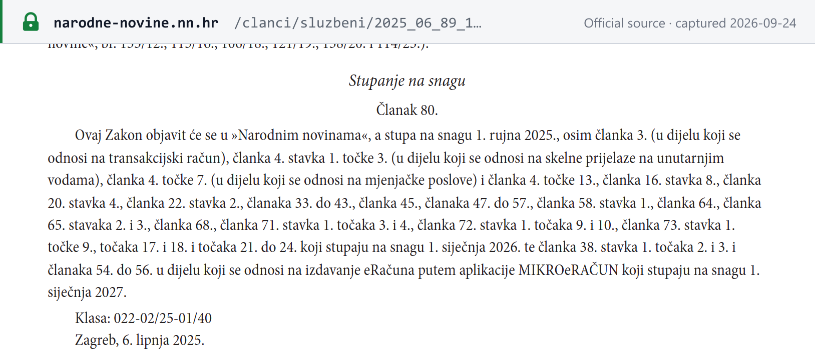 Source snapshot — Fiscalization Act Art 80: in force 1 September 2025, eRačun provisions from 1 January 2026, Art 38(1) points 2–3 and MIKROeRAČUN issuing from 1 January 2027