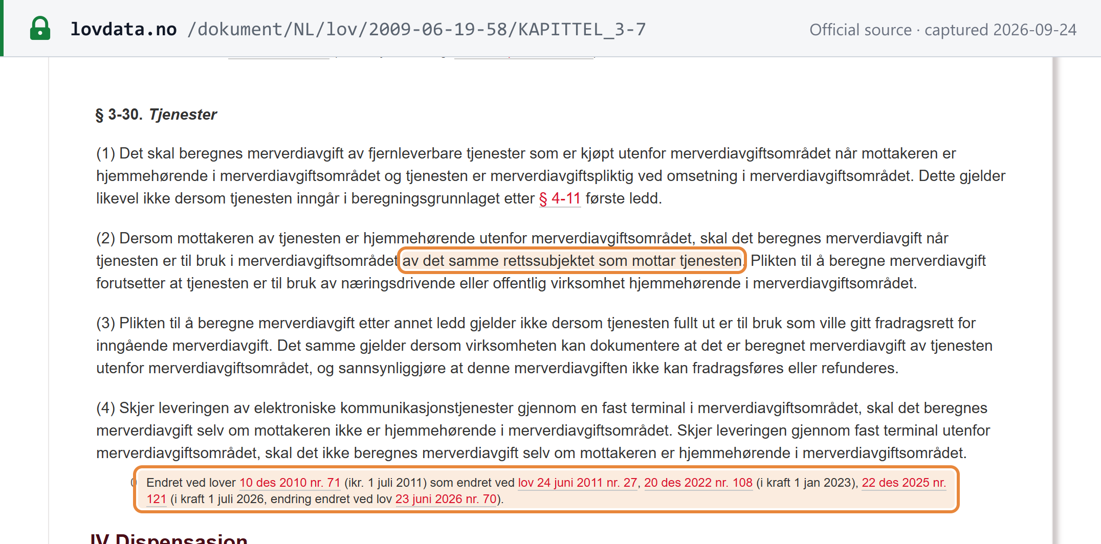 Source snapshot — VAT Act section 3-30(2): VAT is calculated where the recipient is resident outside the VAT area but the service is used in Norway by the same legal entity