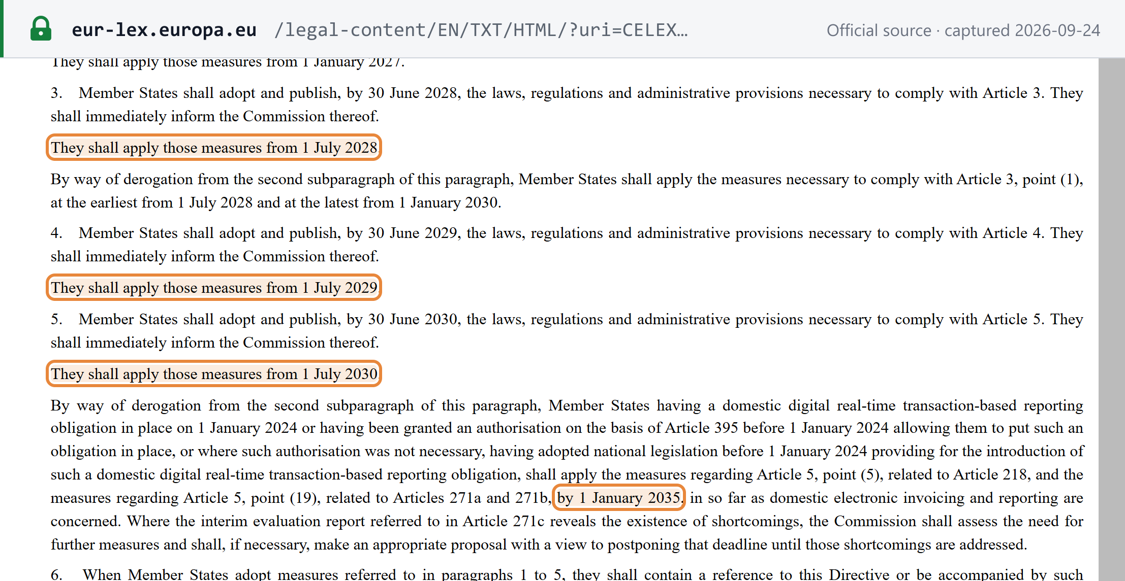 Source snapshot — Directive (EU) 2025/516, Article 6(3)–(5): Member States apply the Article 3 measures from 1 July 2028, the Article 4 measures from 1 July 2029 and the Article 5 measures from 1 July 2030; domestic real-time reporting obligations in place on 1 January 2024, or authorised or legislated before then, align with Articles 218 and 271a–271b by 1 January 2035