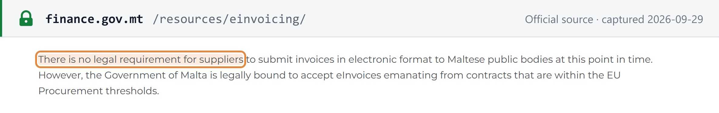 Source snapshot — Ministry for Finance eInvoicing FAQ: "There is no legal requirement for suppliers to submit invoices in electronic format to Maltese public bodies at this point in time"