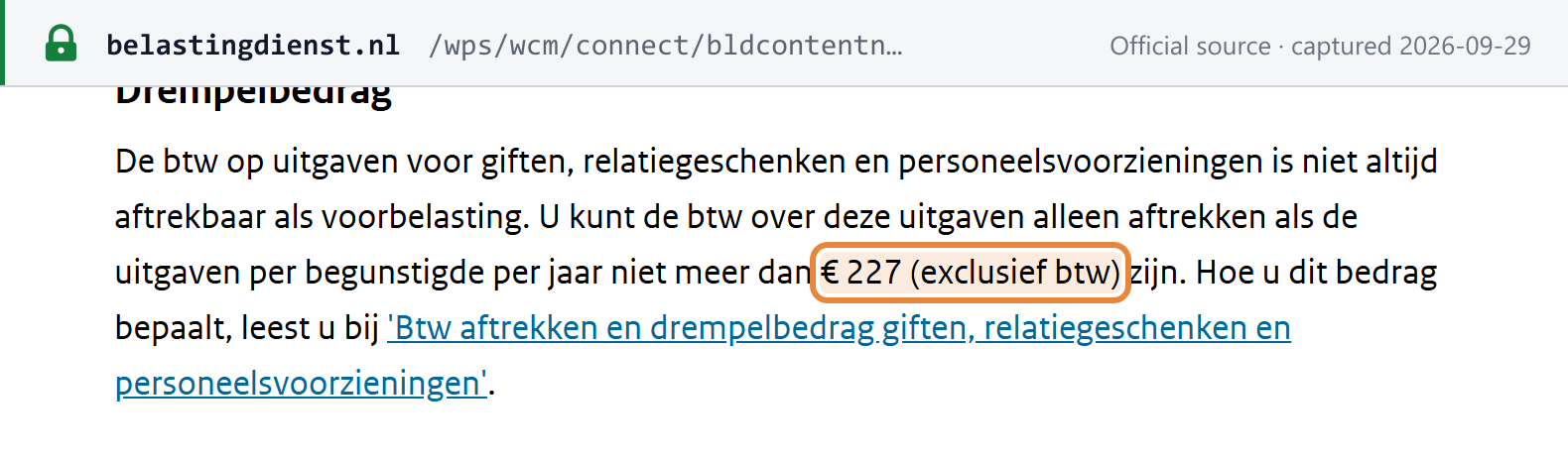 Source snapshot — Belastingdienst: VAT on gifts, business gifts and staff provisions is deductible only while spending per recipient per year does not exceed EUR 227 excluding VAT