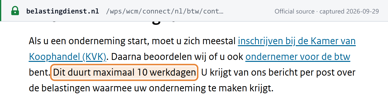 Source snapshot — Belastingdienst: after enrolling with the KVK, the Belastingdienst assesses within at most 10 working days whether the business is an entrepreneur for VAT