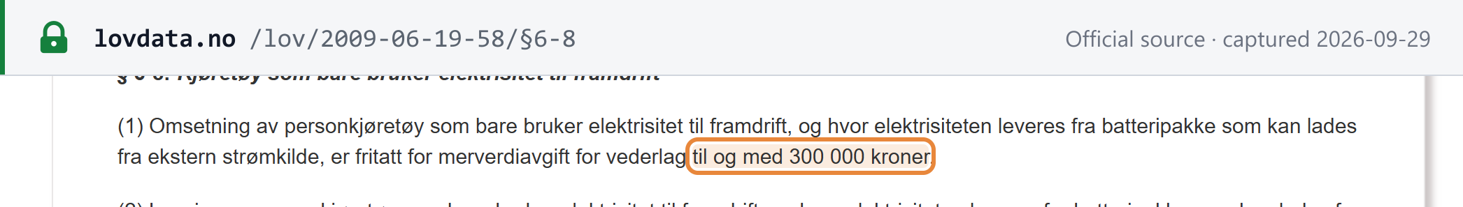 Source snapshot — VAT Act section 6-8(1): battery-electric passenger cars are zero-rated for consideration up to and including NOK 300,000