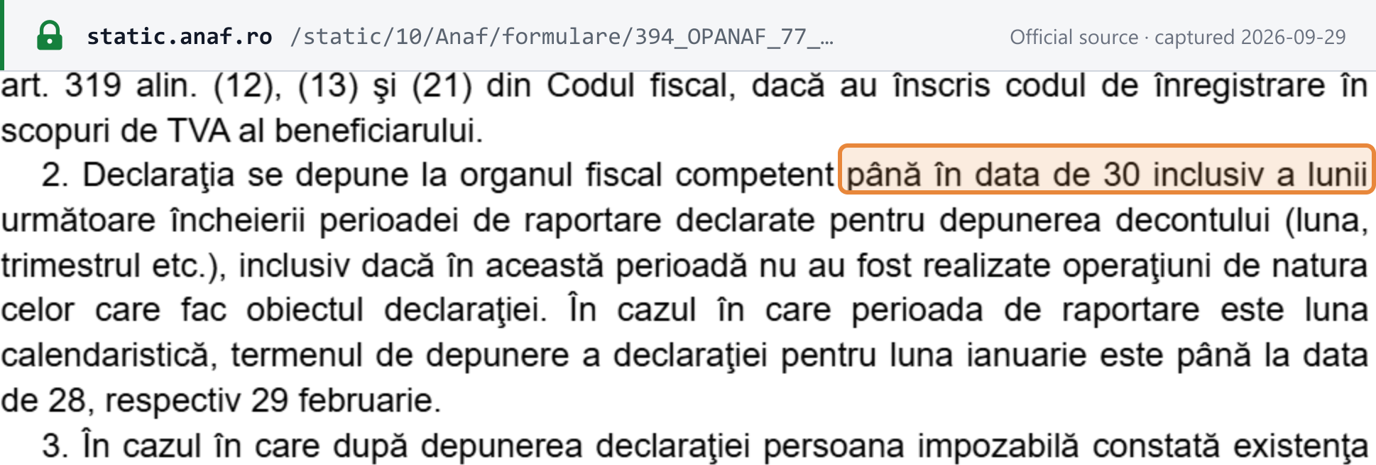 Source snapshot — ANAF D394 instructions (OPANAF 77/2022): the declaration is filed by the 30th of the month after the reporting period declared for the VAT return, including if no operations took place
