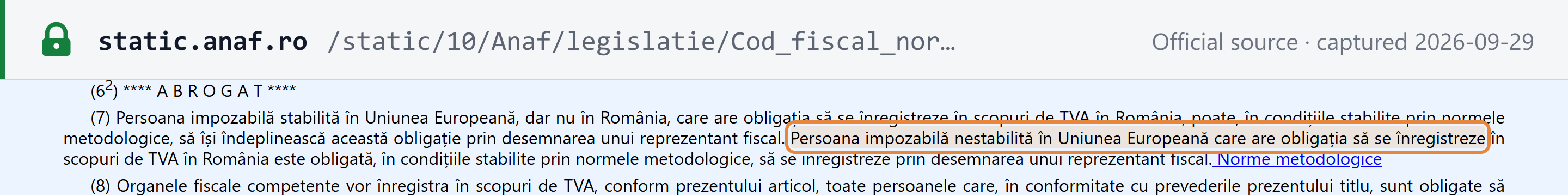 Source snapshot — Fiscal Code art. 316(7): a taxable person not established in the EU that must register for VAT in Romania is obliged to register by appointing a fiscal representative