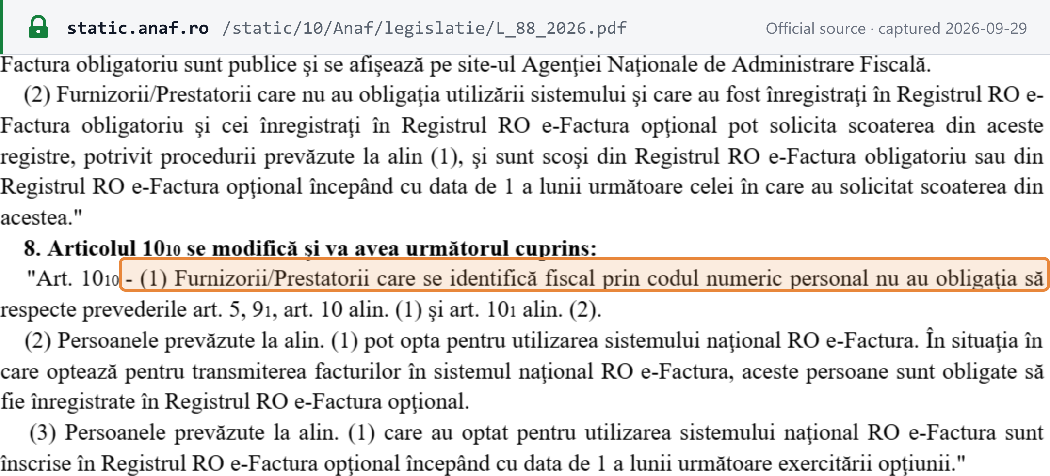 Source snapshot — Law 88/2026 art. III pt 8, new art. 10^10 OUG 120/2021: suppliers identified for tax purposes by their personal numeric code are not obliged to comply with art. 5, 9^1, 10(1) and 10^1(2), and may opt into RO e-Factura