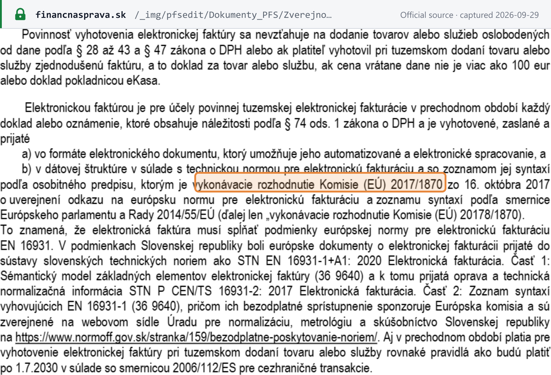 Source snapshot — FR SR information 1/DPH/2026/I: the e-invoice data structure must comply with Commission Implementing Decision (EU) 2017/1870, meaning EN 16931, adopted in Slovakia as STN EN 16931-1+A1:2020 and STN P CEN/TS 16931-2:2017
