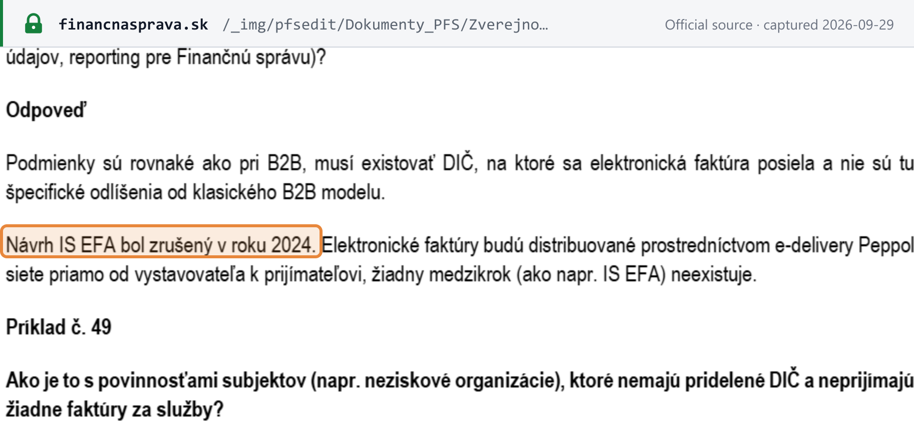 Source snapshot — FR SR eFaktúra FAQ (15 September 2026): B2G conditions are the same as B2B; the IS EFA design was cancelled in 2024 and e-invoices go over Peppol directly from issuer to recipient