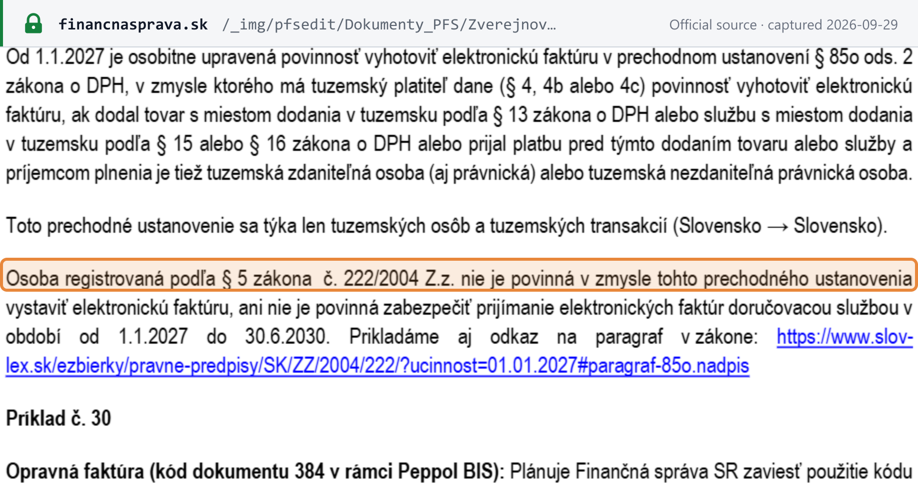 Source snapshot — FR SR eFaktúra FAQ (15 September 2026): the transitional provision covers only domestic persons and transactions; a person registered under §5 need neither issue e-invoices nor arrange receipt through the delivery service from 1 January 2027 to 30 June 2030