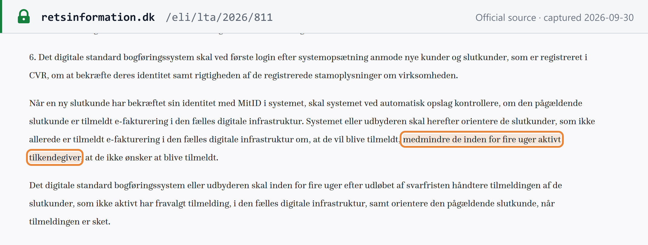 Source snapshot — BEK nr. 811/2026, Bilag 2, item 6: customers not already enrolled are told they will be enrolled in e-invoicing unless they actively opt out within four weeks; enrolment follows within four weeks of the deadline