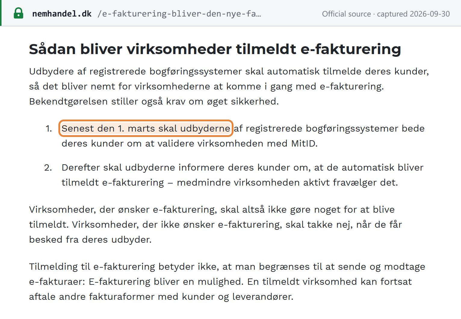 Source snapshot — Nemhandel news of 28 September 2026: providers must ask customers to validate with MitID by 1 March, then enrol them automatically unless they opt out; e-invoicing becomes an option and other invoice forms can still be agreed