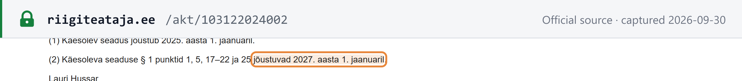 Source snapshot — Riigi Teataja, RT I, 03.12.2024, 2, § 3(2): § 1 points 1, 5, 17–22 and 25 enter into force on 1 January 2027