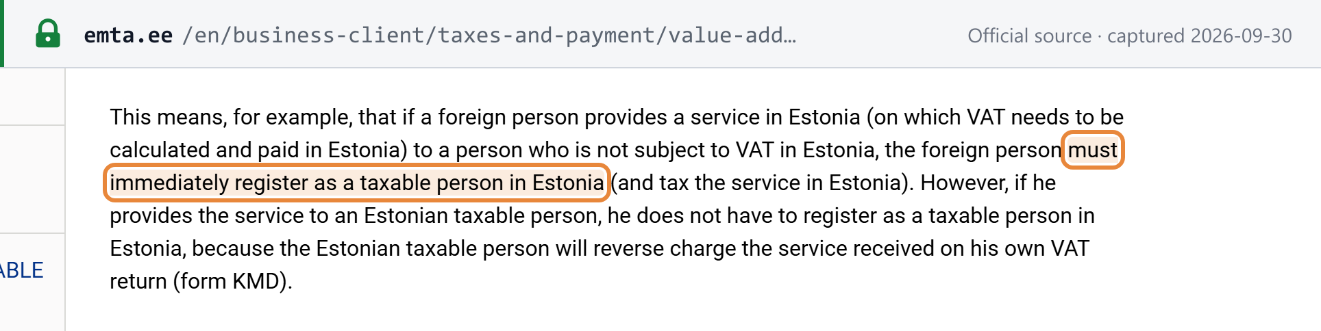 Source snapshot — Estonian Tax and Customs Board, persons with no permanent establishment in Estonia: a foreign person supplying a person not subject to VAT in Estonia must immediately register; an Estonian taxable customer reverse-charges instead