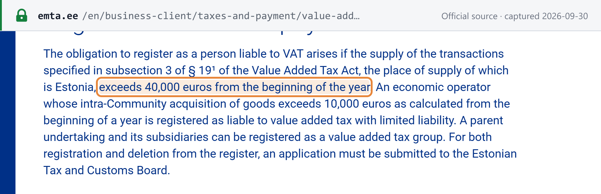 Source snapshot — Estonian Tax and Customs Board, Registration as a VAT payer: the obligation to register arises if Estonian supply exceeds 40,000 euros from the beginning of the year