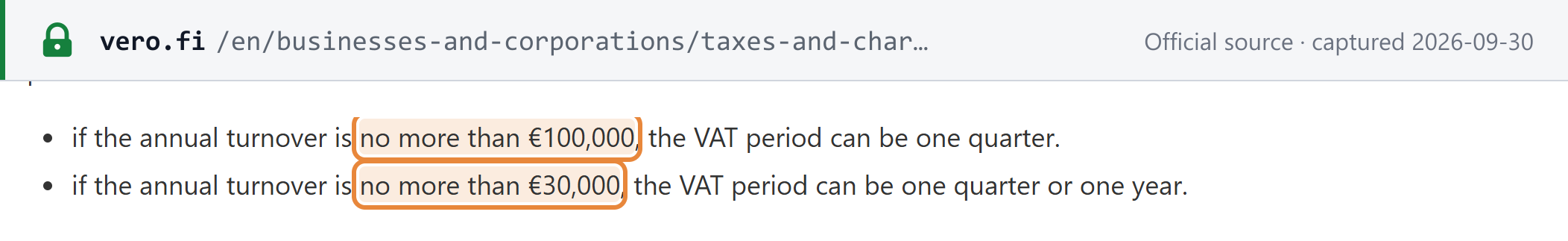 Source snapshot — Finnish Tax Administration, Tax period: if annual turnover is no more than EUR 100,000 the VAT period can be one quarter; if no more than EUR 30,000, one quarter or one year