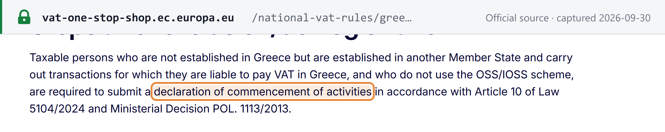 Source snapshot — European Commission OSS page, Greece: taxable persons established in another Member State who are liable for Greek VAT and do not use OSS/IOSS submit a declaration of commencement of activities under art. 10 of Law 5104/2024 and POL.1113/2013