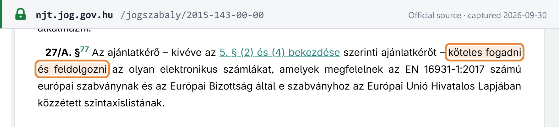Source snapshot — Kbt. §27/A: contracting authorities, except those under §5(2) and (4), must receive and process electronic invoices conforming to EN 16931-1:2017 and the Commission's syntax list