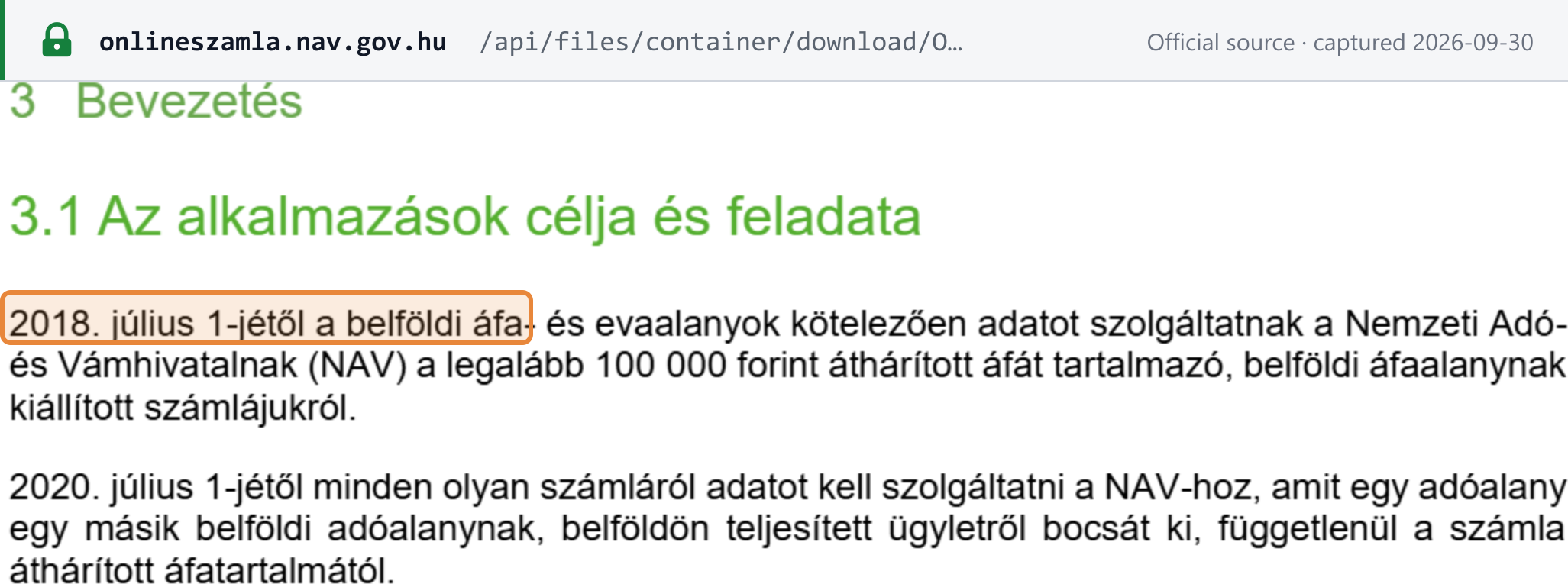 Source snapshot — Online Számla user manual §3.1: from 1 July 2018 domestic VAT payers report invoices to domestic VAT payers carrying at least HUF 100,000 of VAT; from 1 July 2020 every invoice to another domestic taxable person, whatever the VAT amount