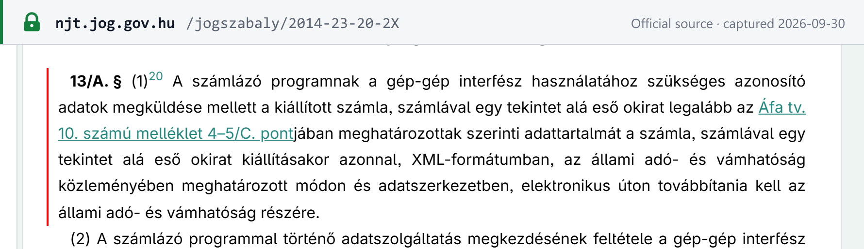 Source snapshot — Számlarendelet §13/A(1): invoicing software must send the invoice data immediately on issue, in XML, in the manner and data structure set by NAV