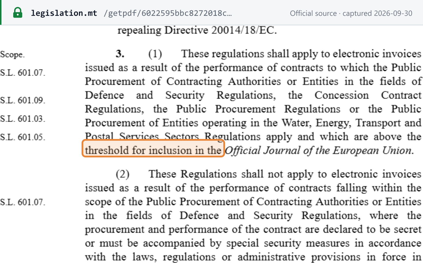 Source snapshot — S.L. 601.10 reg 3: the regulations apply to e-invoices under contracts above the threshold for inclusion in the Official Journal of the European Union; reg 3(2) excludes secret or special-security defence contracts