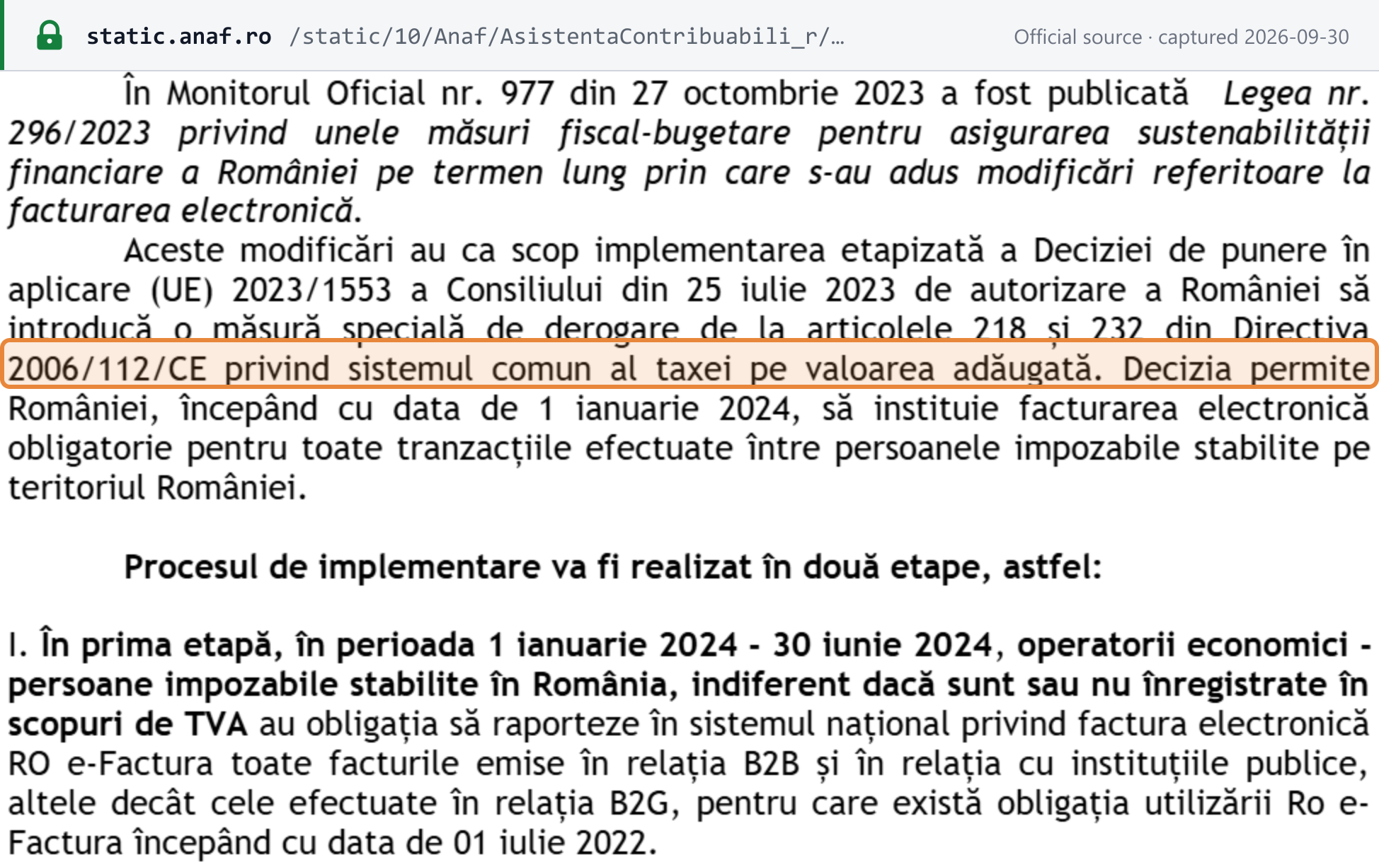 Source snapshot — ANAF RO e-Factura guide: Law 296/2023 implements Council Implementing Decision (EU) 2023/1553, which allows Romania, from 1 January 2024, to make e-invoicing mandatory for all transactions between taxable persons established in Romania
