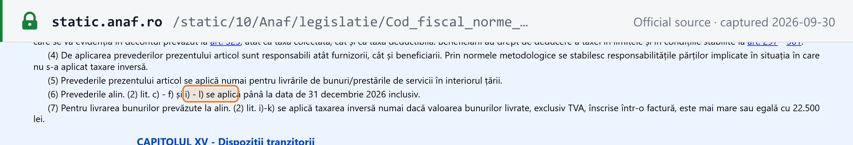 Source snapshot — Fiscal Code art. 331(6): the provisions of para. (2) lit. c)–f) and i)–l) apply until 31 December 2026 inclusive; art. 331(7): for phones, chips, consoles, tablets and laptops the reverse charge applies only where the goods on one invoice are worth RON 22,500 or more excluding VAT