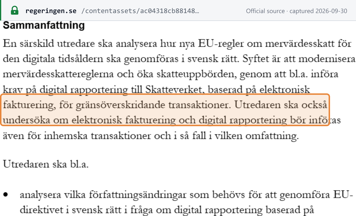 Source snapshot — Dir. 2026:9, summary: the investigator shall also examine whether e-invoicing and digital reporting should be introduced for domestic transactions, and if so to what extent