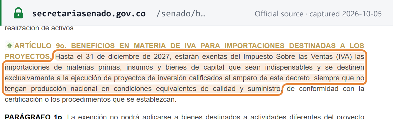 Source snapshot — Decreto Legislativo 1413 de 2026, art. 9: until 31 December 2027, imports of indispensable raw materials, inputs and capital goods used exclusively for qualified investment projects, with no equivalent national production, are exempt from IVA
