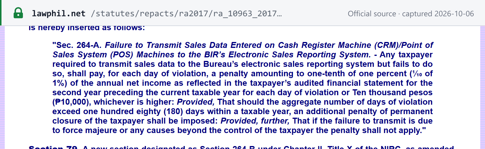 Source snapshot — NIRC Section 264-A, inserted by RA 10963: failure to transmit sales data to the BIR electronic sales reporting system costs, per day, 1/10 of 1% of annual net income or PHP 10,000, whichever is higher, with permanent closure if violations exceed 180 days in a taxable year; force majeure excuses