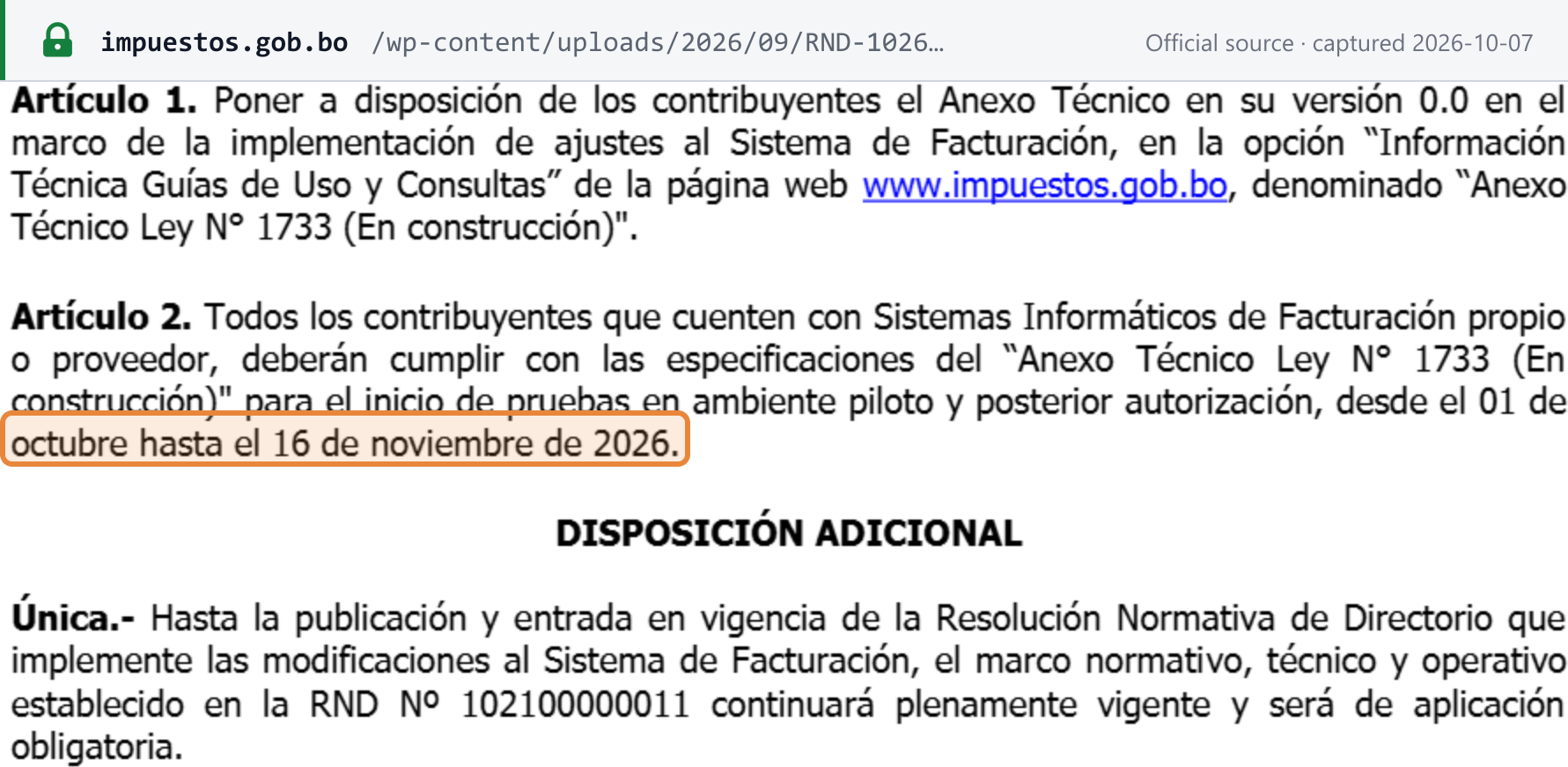 Source snapshot — RND 102600000034 article 2 and additional provision: own and provider invoicing systems must meet the Anexo Técnico Ley 1733 for pilot testing and authorisation from 1 October to 16 November 2026; RND 102100000011 stays fully in force meanwhile