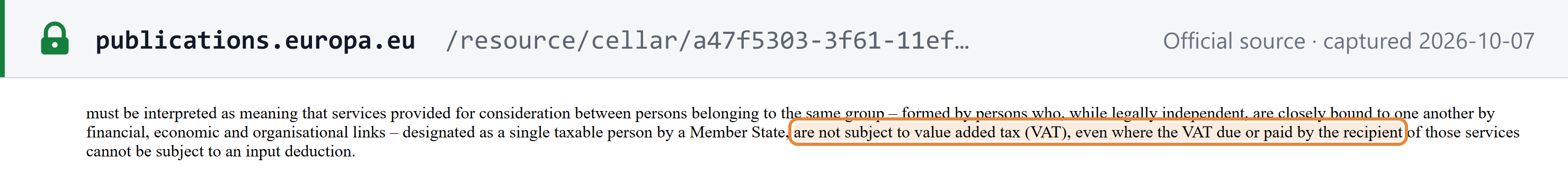 Source snapshot — CJEU, Finanzamt T II (C-184/23), operative part: services between members of a VAT group "are not subject to value added tax (VAT), even where the VAT due or paid by the recipient" cannot be deducted