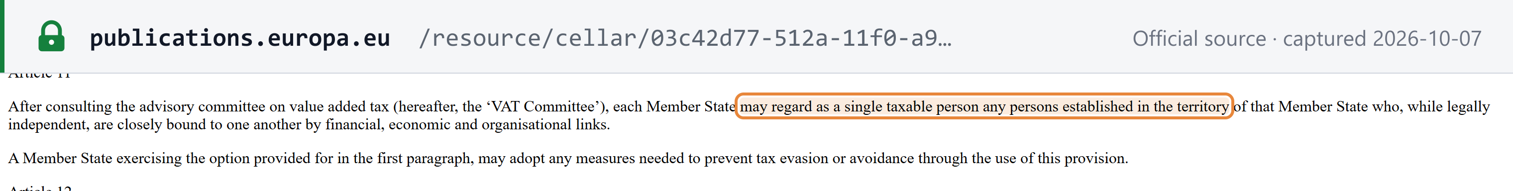 Source snapshot — VAT Directive Article 11: each Member State "may regard as a single taxable person any persons established in the territory of that Member State" who are closely bound by financial, economic and organisational links, and may adopt anti-avoidance measures