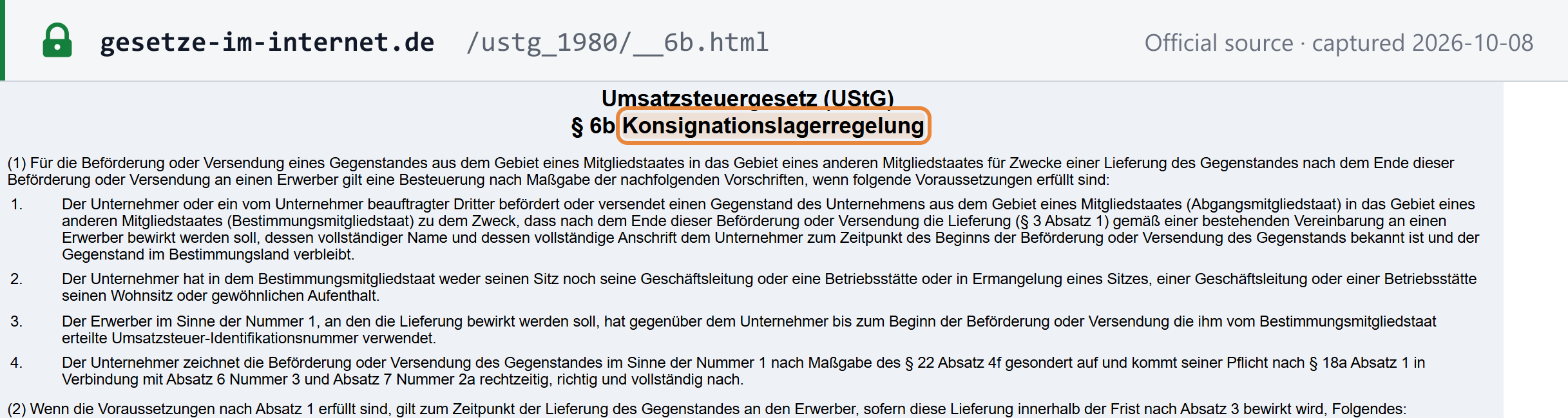 Source snapshot — § 6b UStG "Konsignationslagerregelung", paragraph 1: the German conditions, including the customer's full name and full address known when transport begins and timely, correct and complete filing of the recapitulative statement