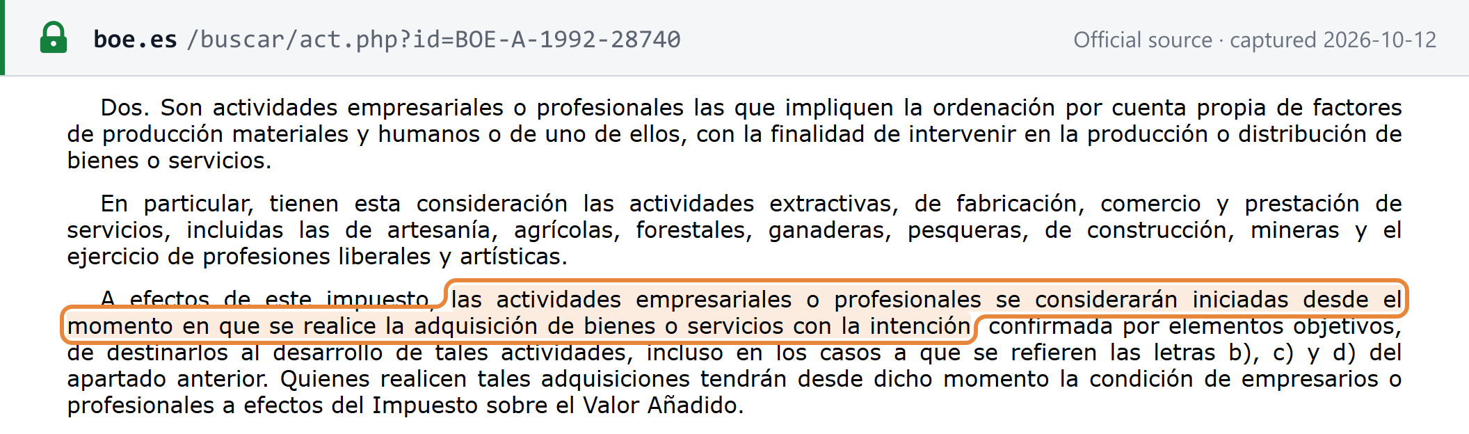 Source snapshot — Ley 37/1992 del IVA, art. 5.Dos: business or professional activities are considered to have started from the moment goods or services are acquired with the intention, confirmed by objective evidence, of using them in those activities