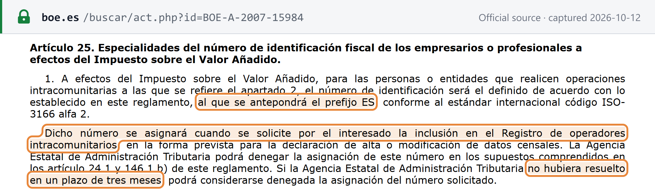 Source snapshot — Real Decreto 1065/2007, art. 25.1: for intra-community operations the NIF is preceded by the prefix ES and is assigned when the person asks to be included in the Register of Intra-Community Operators; without a decision in three months the request may be treated as refused