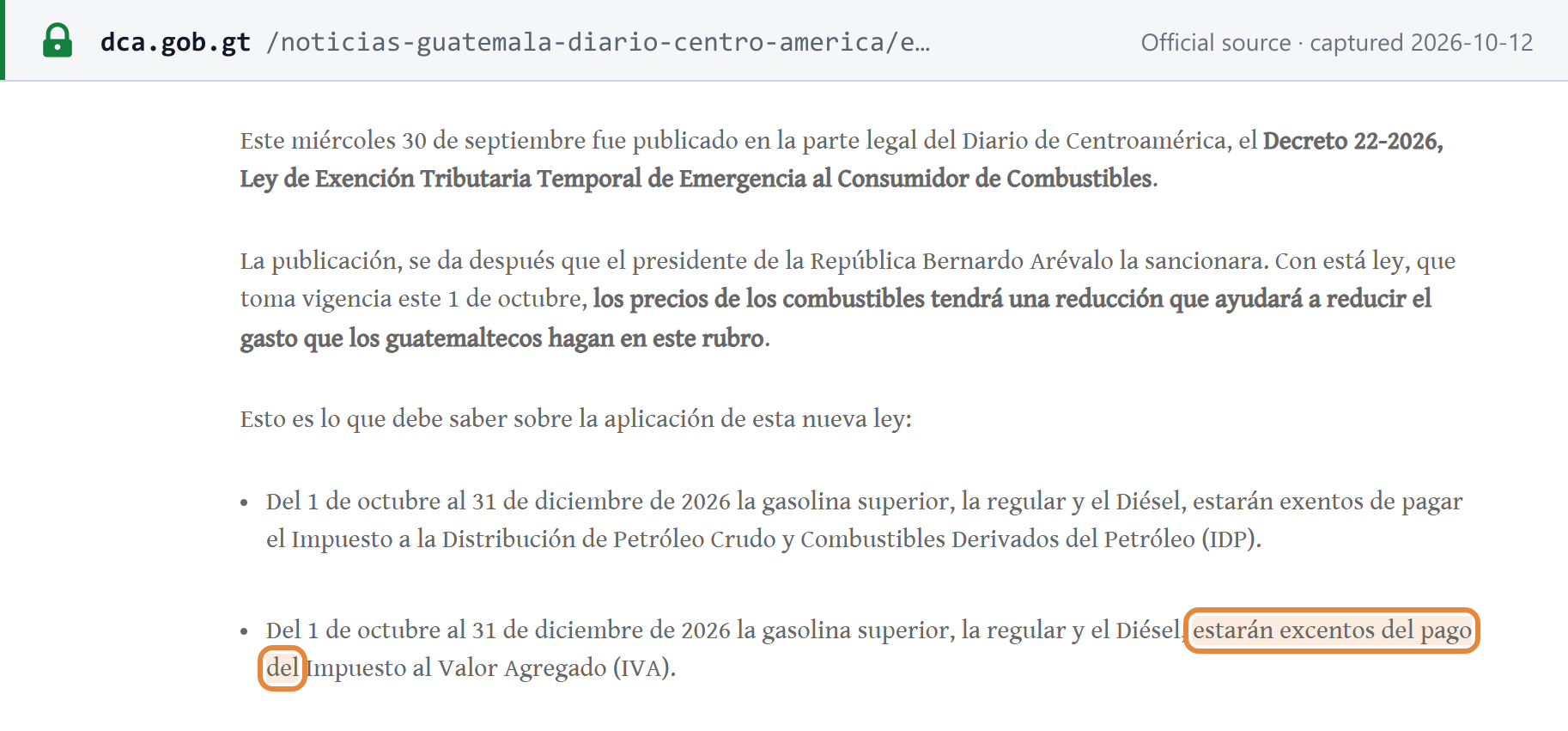 Source snapshot — Diario de Centro América: Decreto 22-2026 was published on 30 September and takes effect on 1 October; from 1 October to 31 December 2026 premium gasoline, regular gasoline and diesel are exempt from the IDP and from IVA