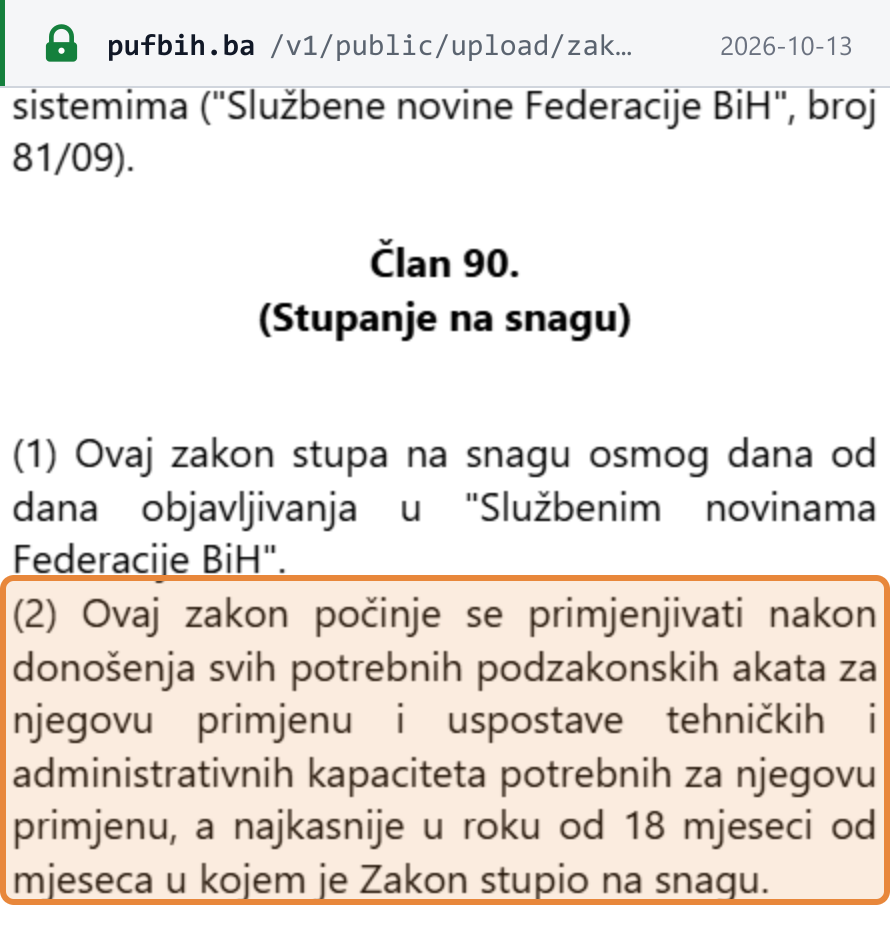 Source snapshot — FBiH Law on Fiscalisation of Transactions, art. 90: the law enters into force on the eighth day after publication and applies at the latest 18 months after the month it entered into force