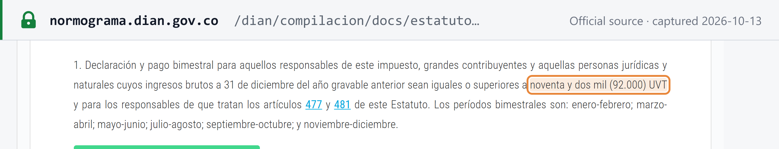 Source snapshot — DIAN Normograma copy of ET art. 600 num. 1: bimonthly returns for grandes contribuyentes, for those whose gross income at 31 December of the prior year is 92,000 UVT or more, and for arts. 477 and 481 responsables