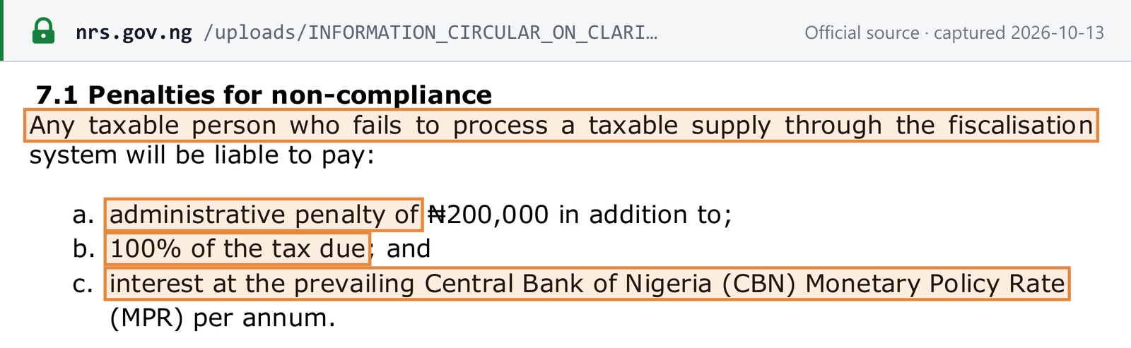 Source snapshot   — NRS Information Circular 2026/05, section 7.1: failing to process a taxable supply through the fiscalisation system attracts a NGN 200,000 administrative penalty, 100% of the tax due and interest at the CBN Monetary Policy Rate
