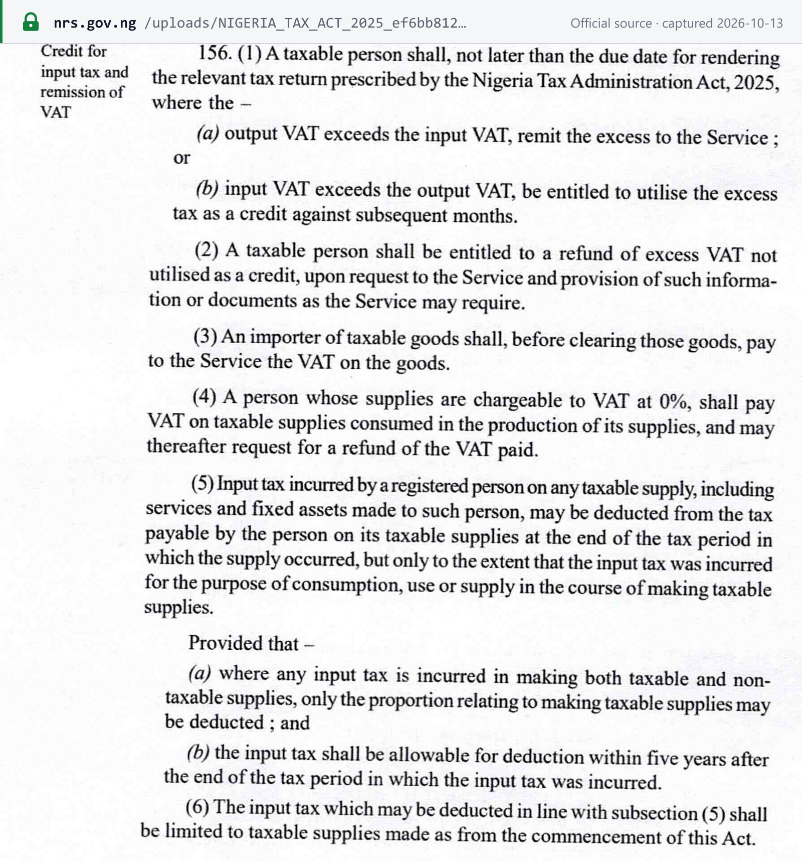 Source snapshot — Nigeria Tax Act 2025 (gazette p. A478), section 156(5)–(6): input tax on any taxable supply, including services and fixed assets, is deductible to the extent used for taxable supplies, within five years, for supplies from the Act's commencement