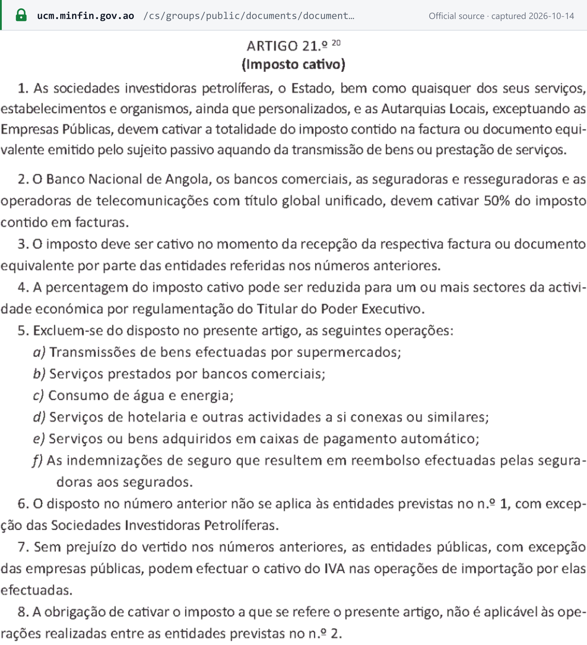 Source snapshot — IVA Code art. 21.º: oil investment companies, the State and local authorities, except public companies, withhold all of the IVA on an invoice; the National Bank of Angola, commercial banks, insurers and reinsurers and telecom operators with a unified global licence withhold 50%. N.º 5 lists the operations excluded from withholding