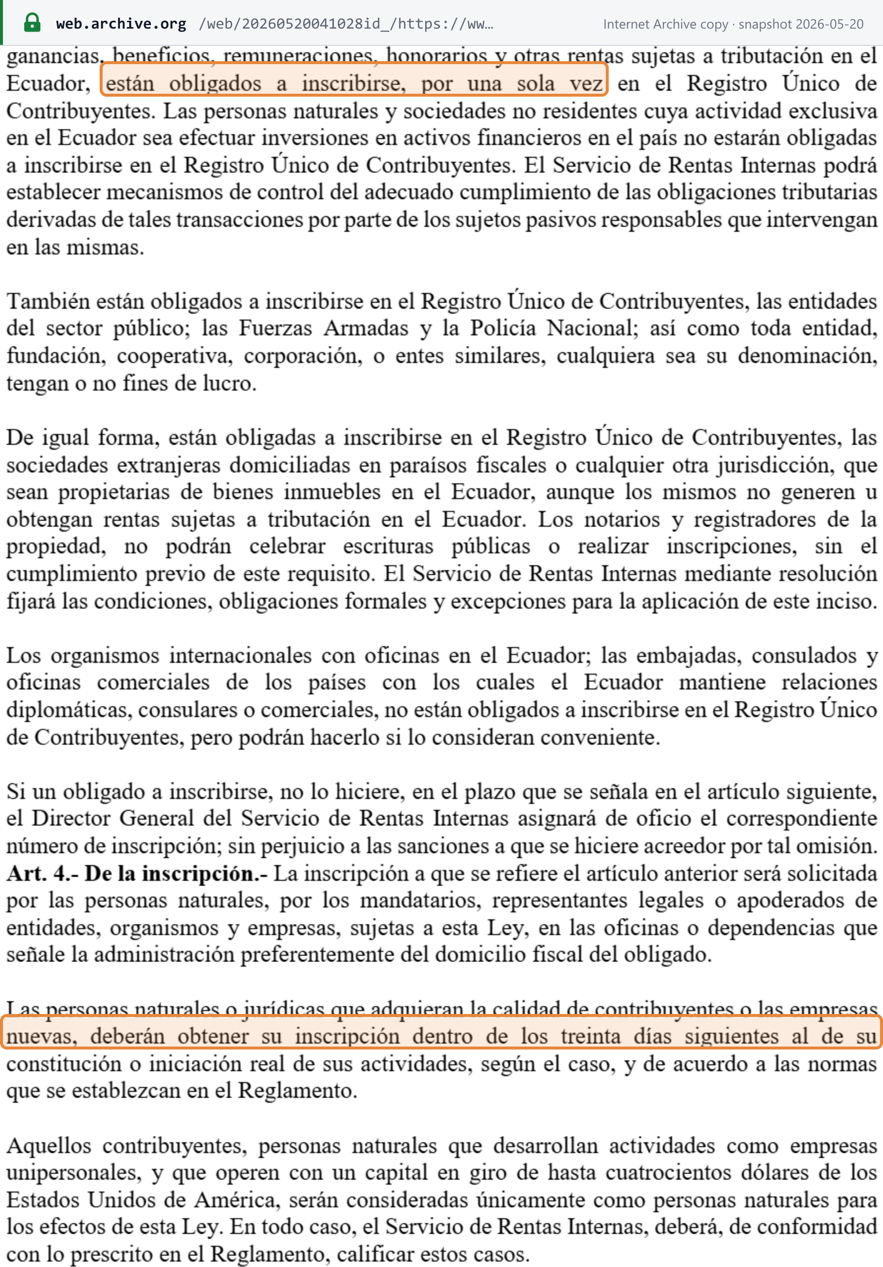 Source snapshot — Ley del RUC, articles 3 and 4: those liable "están obligados a inscribirse, por una sola vez" in the RUC; non-residents whose only activity is investing in financial assets need not register; and new taxpayers must register "dentro de los treinta días siguientes" to incorporation or the real start of their activities