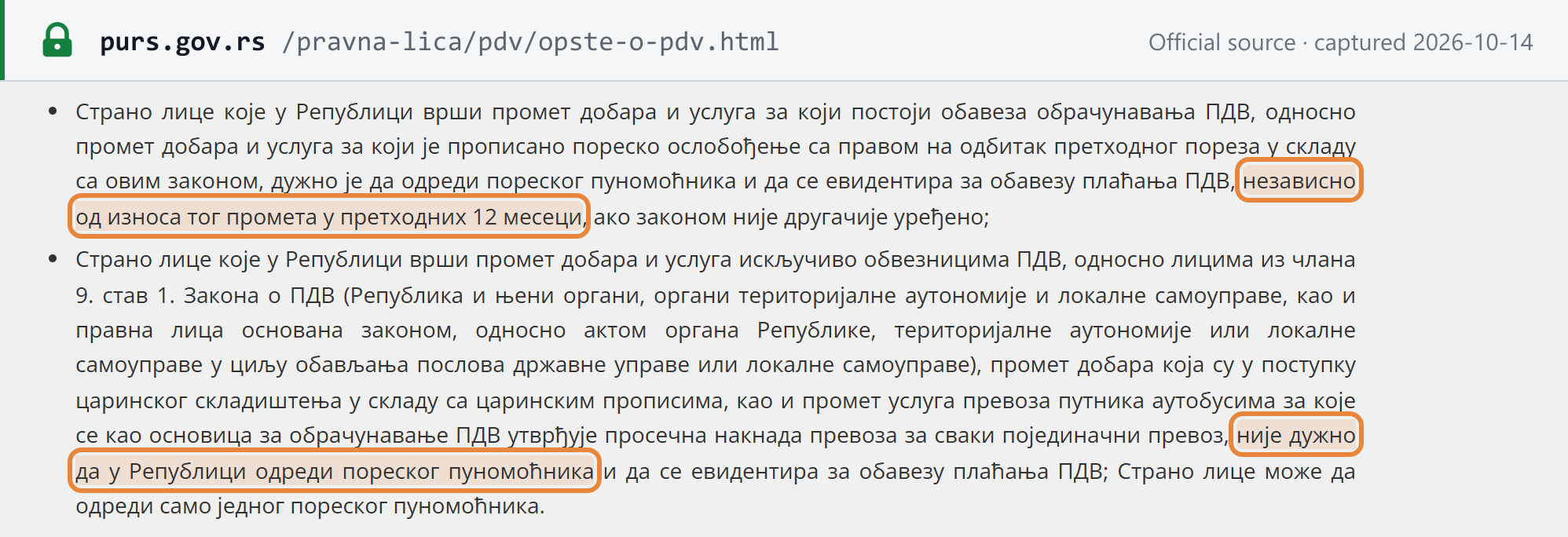 Source snapshot — Tax Administration, general VAT page: a foreign person making taxable supplies in Serbia must appoint a tax representative and register for VAT regardless of the amount of that turnover in the previous 12 months; a foreign person supplying only VAT payers (or the bodies in Article 9(1)), goods in customs warehousing or per-journey bus transport is not required to appoint a tax representative and register; a foreign person may appoint only one tax representative