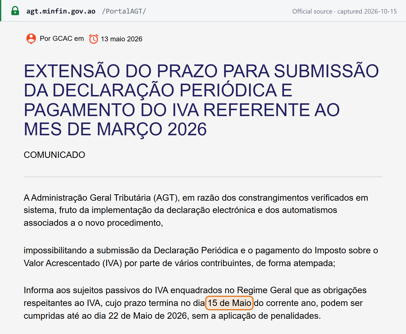 Source snapshot — AGT communiqué of 13 May 2026, "Extensão do prazo para submissão da declaração periódica e pagamento do IVA referente ao mês de Março 2026": general-regime IVA obligations falling due on 15 May may be met by 22 May 2026 without penalties